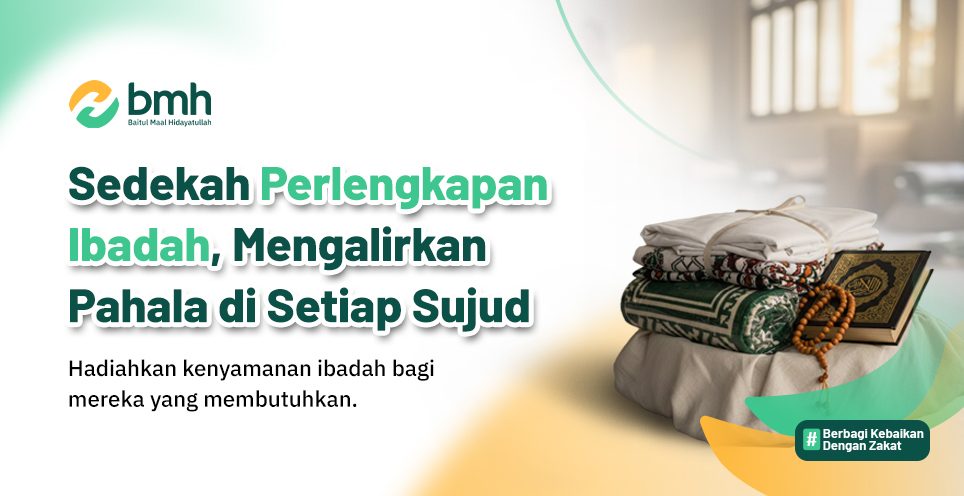 Berbagi Perlengkapan Ibadah, Menyebar Cahaya Keimanan